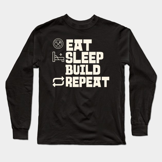 Eat Sleep Build Repeat Long Sleeve T-Shirt by victoria@teepublic.com